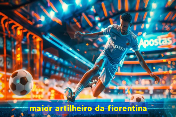 maior artilheiro da fiorentina